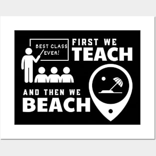 Funny Teacher First We Teach And Then We Beach Summer Vacation Shirt Posters and Art